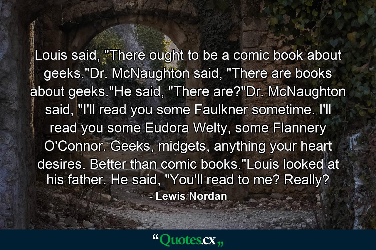 Louis said,  Louis said,