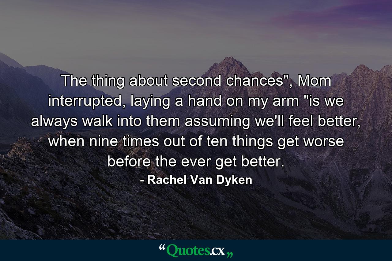 The thing about second chances