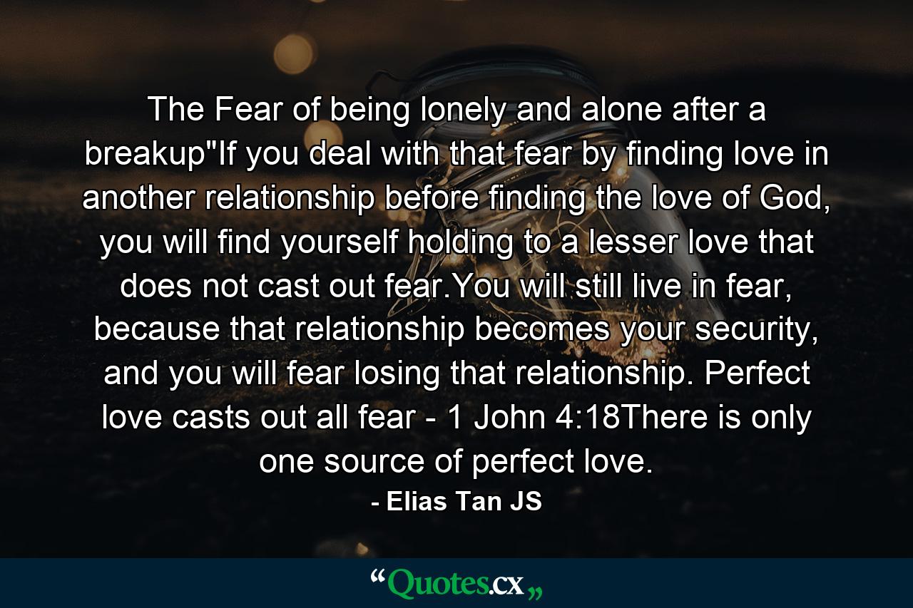 The Fear of being lonely and alone after a breakup