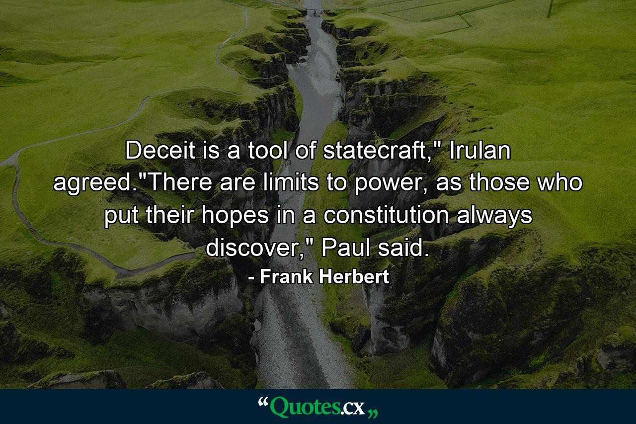 Deceit is a tool of statecraft,