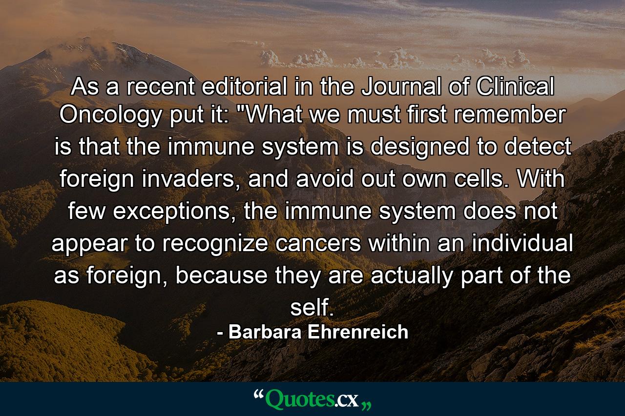 As a recent editorial in the Journal of Clinical Oncology put it: 