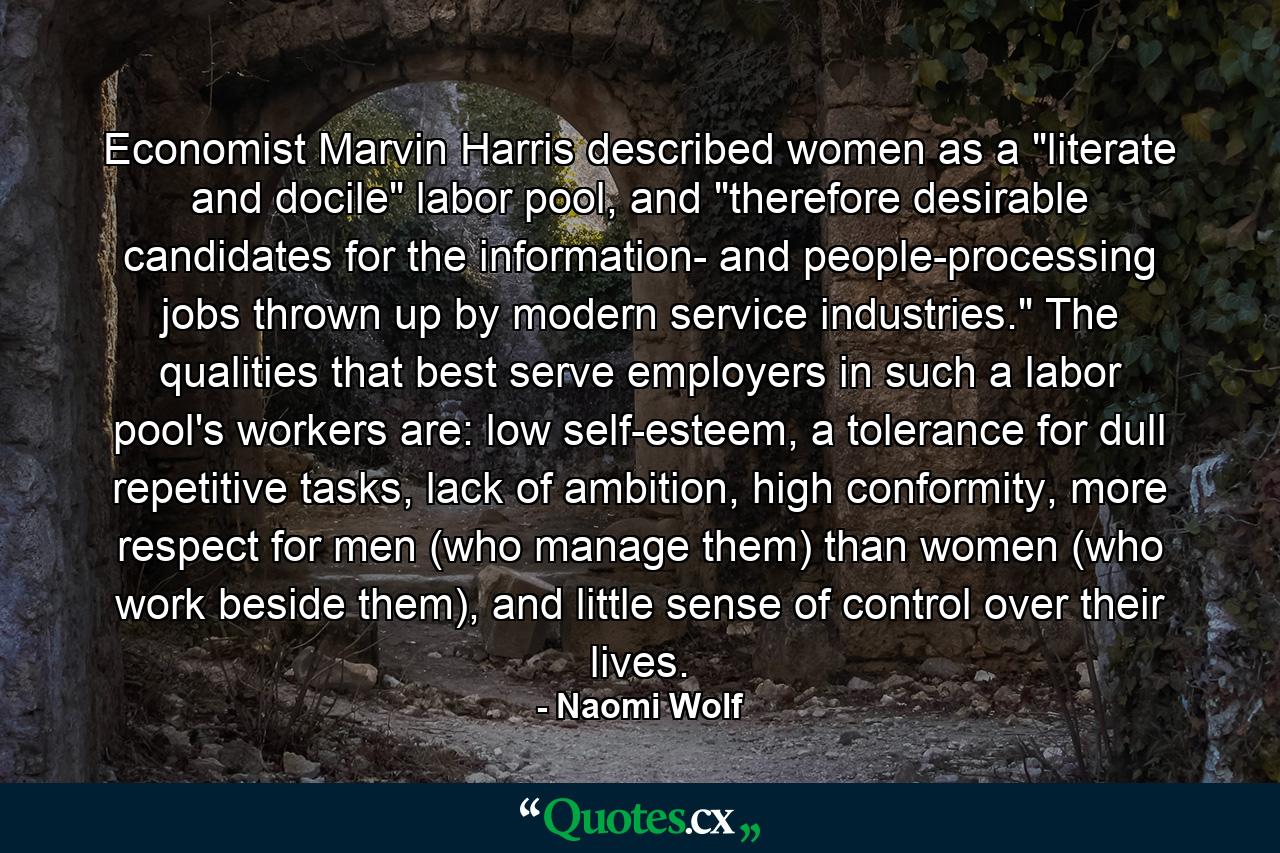 Economist Marvin Harris described women as a 