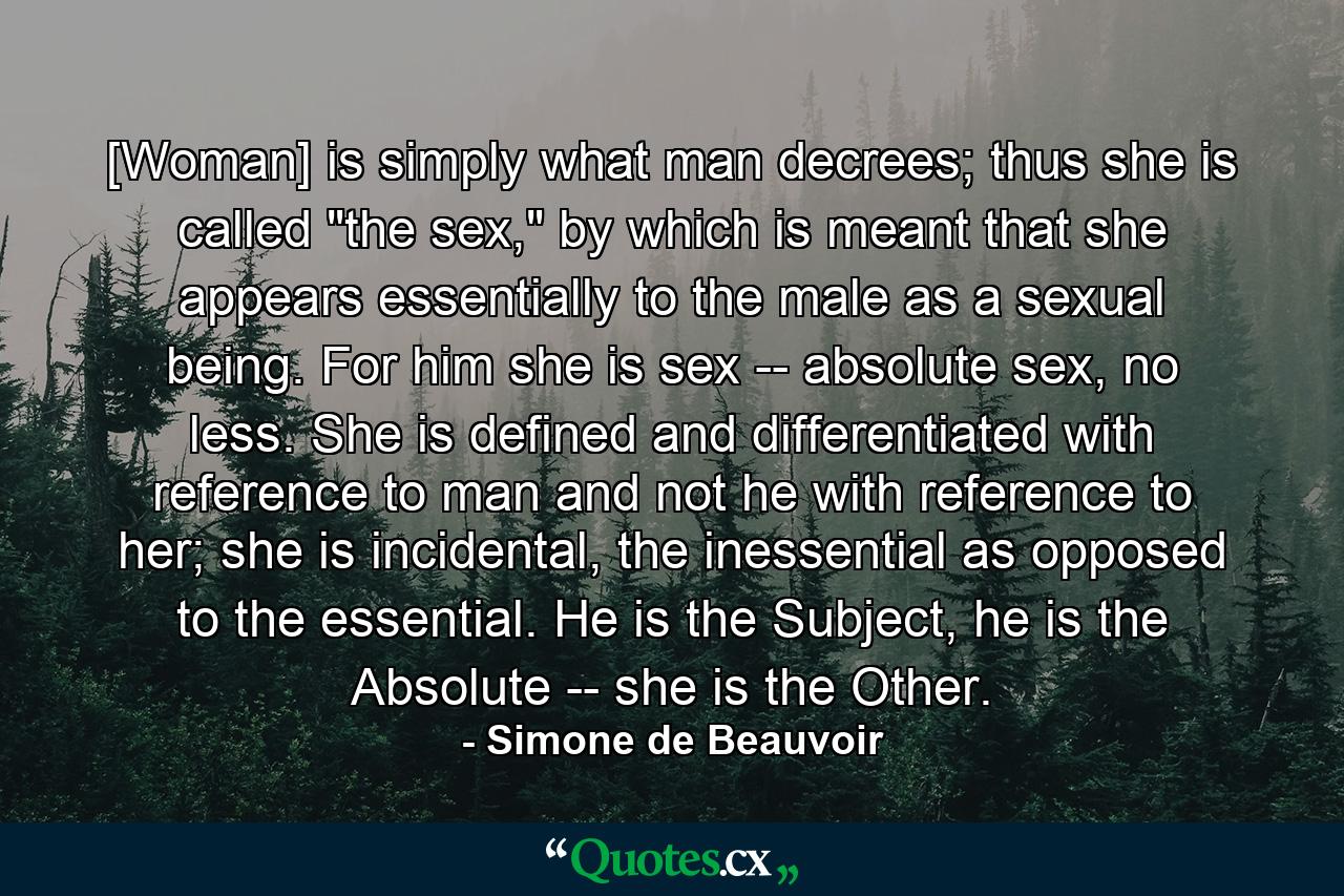 [Woman] is simply what man decrees; thus she is called 