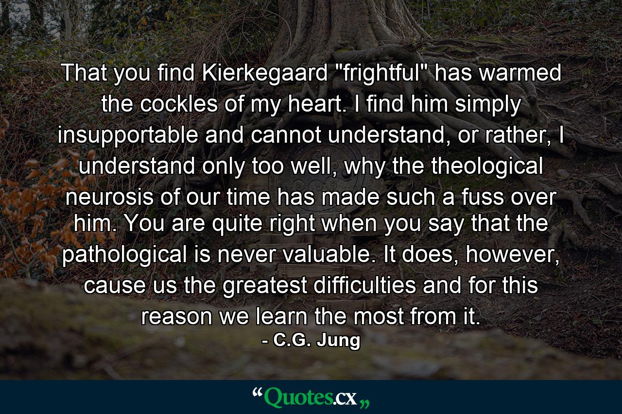 That you find Kierkegaard 