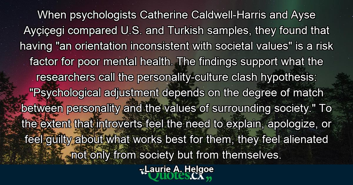 When psychologists Catherine Caldwell-Harris and Ayse Ayçiçegi compared U.S. and Turkish samples, they found that having 