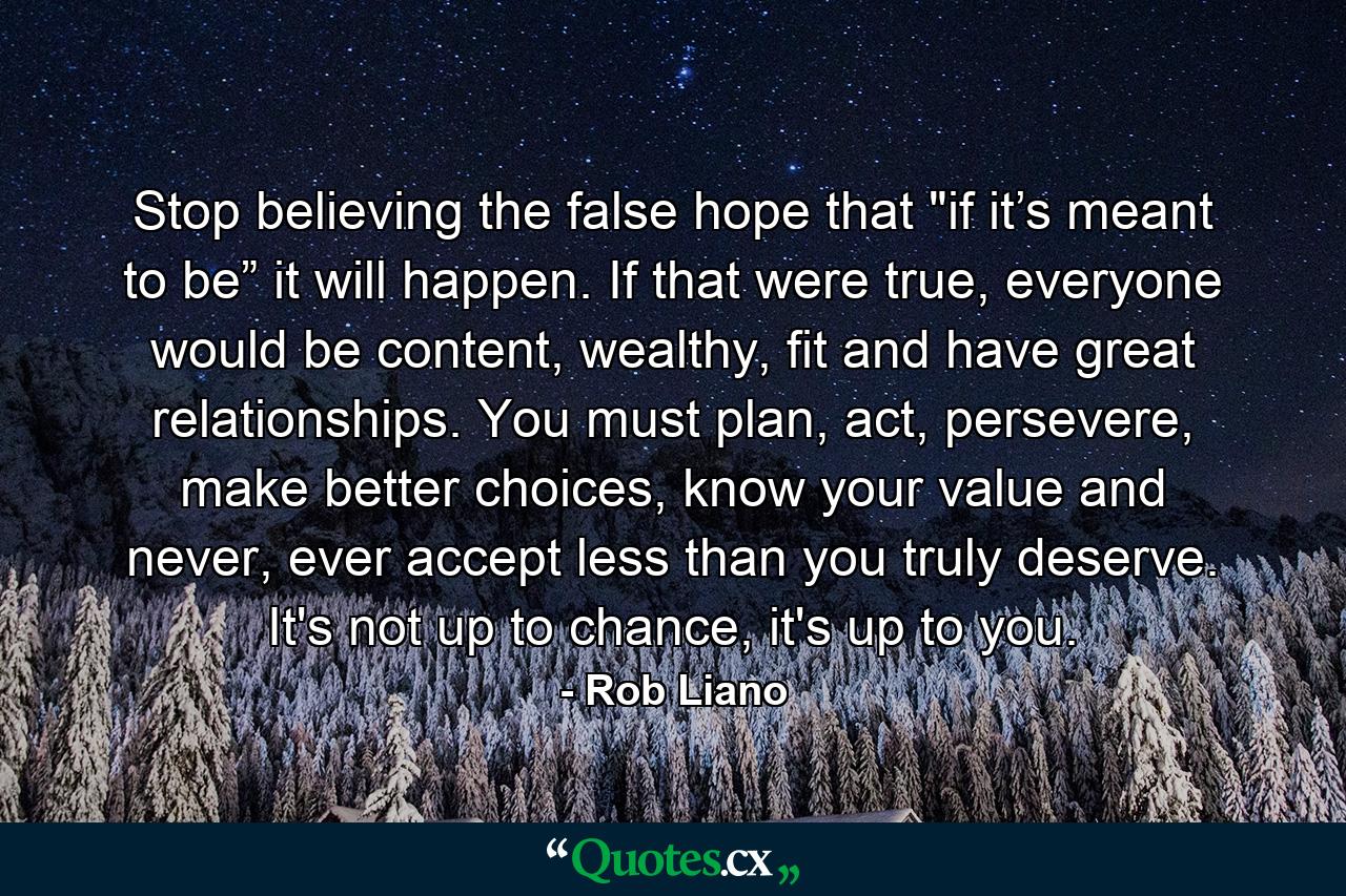 Stop believing the false hope that 