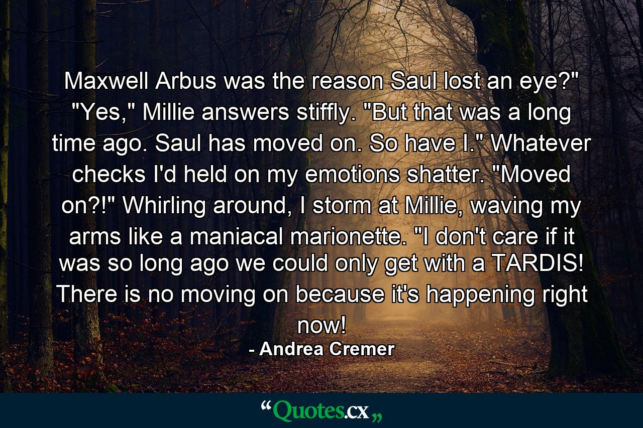 Maxwell Arbus was the reason Saul lost an eye?