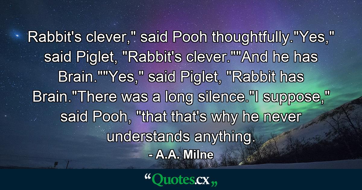 Rabbit's clever,