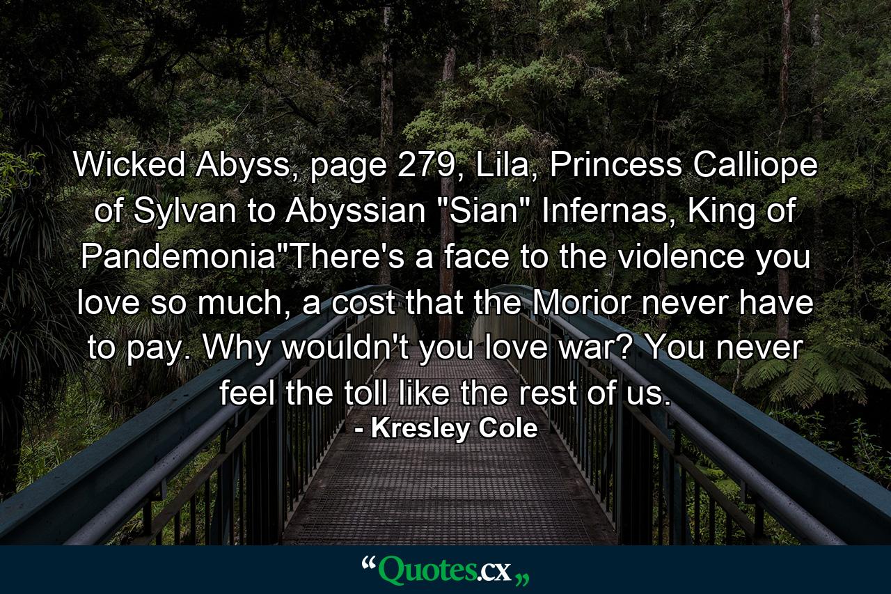 Wicked Abyss, page 279, Lila, Princess Calliope of Sylvan to Abyssian 