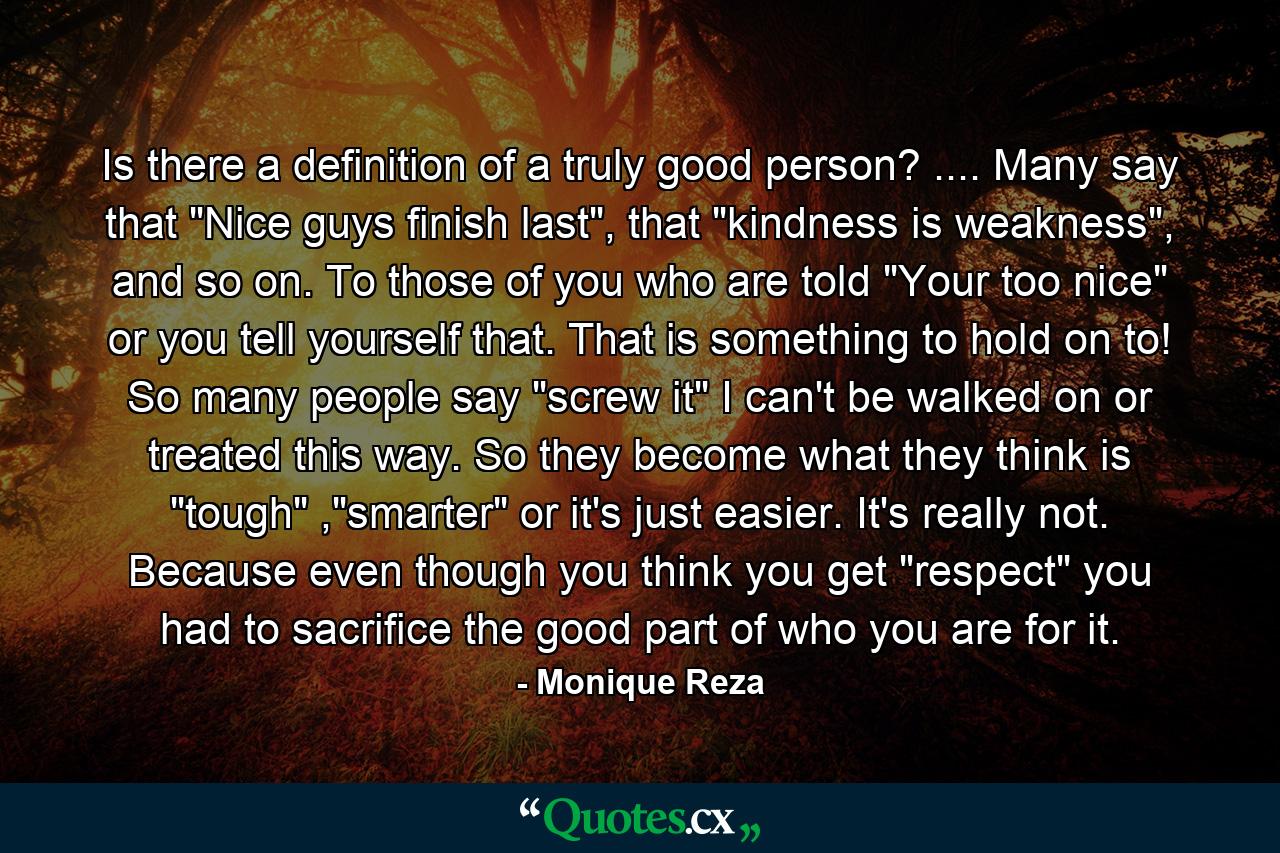 Is there a definition of a truly good person? .... Many say that 