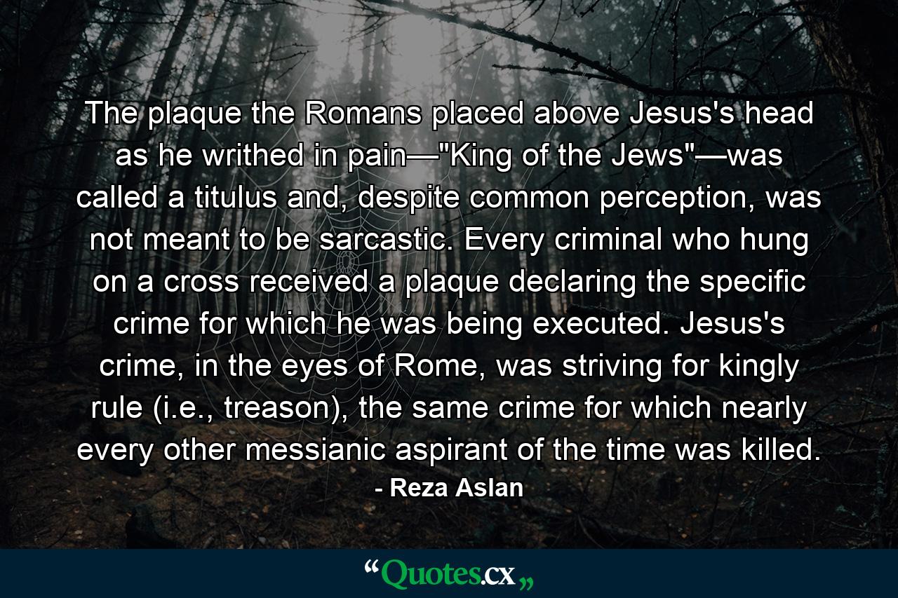 The plaque the Romans placed above Jesus's head as he writhed in pain—