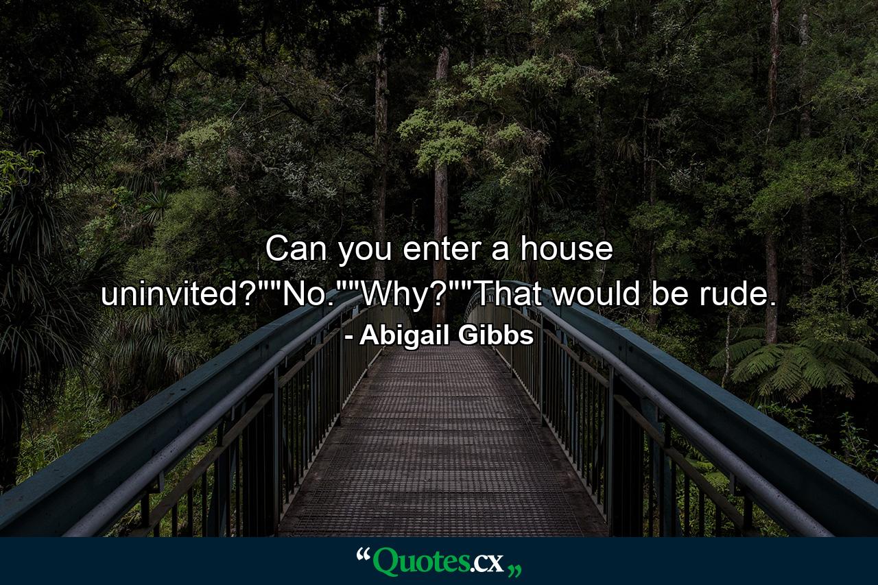 Can you enter a house uninvited?