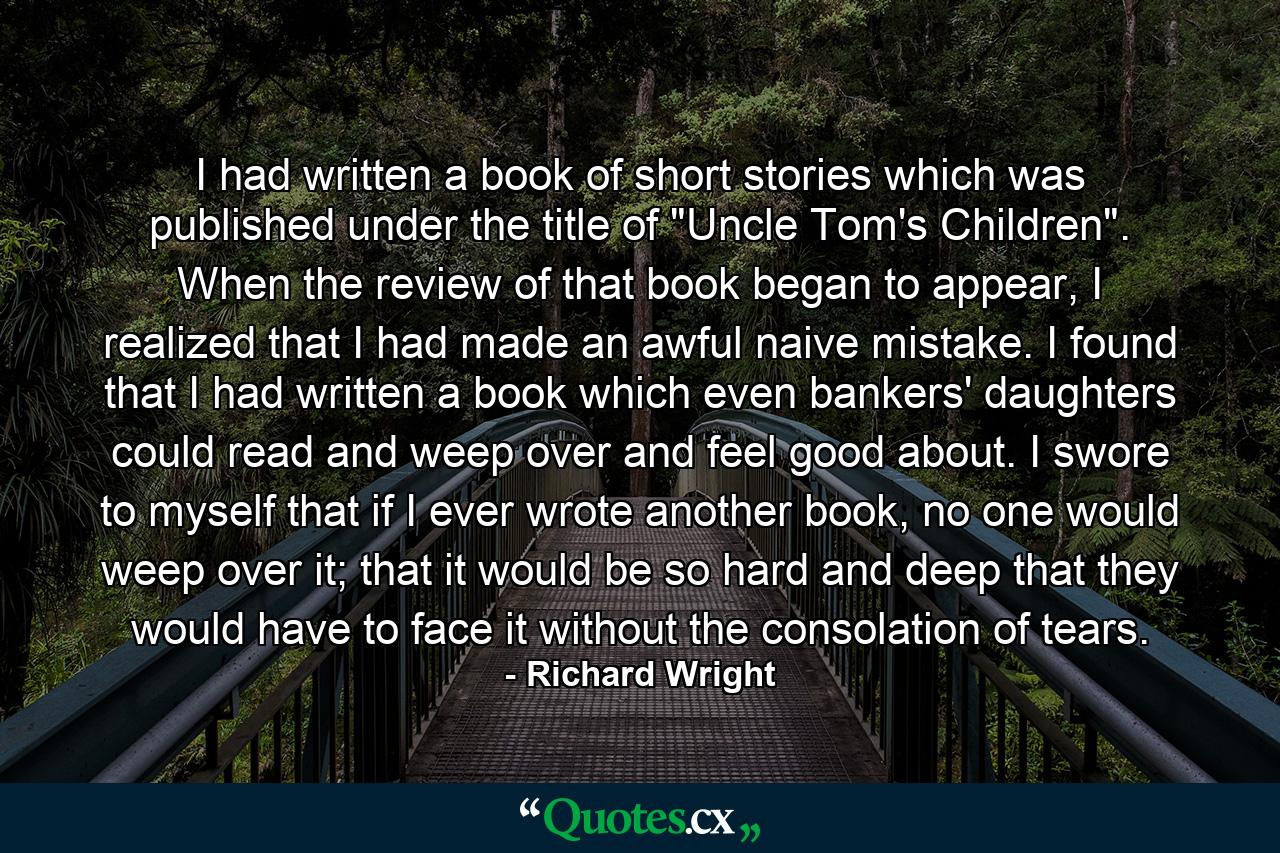 I had written a book of short stories which was published under the title of 