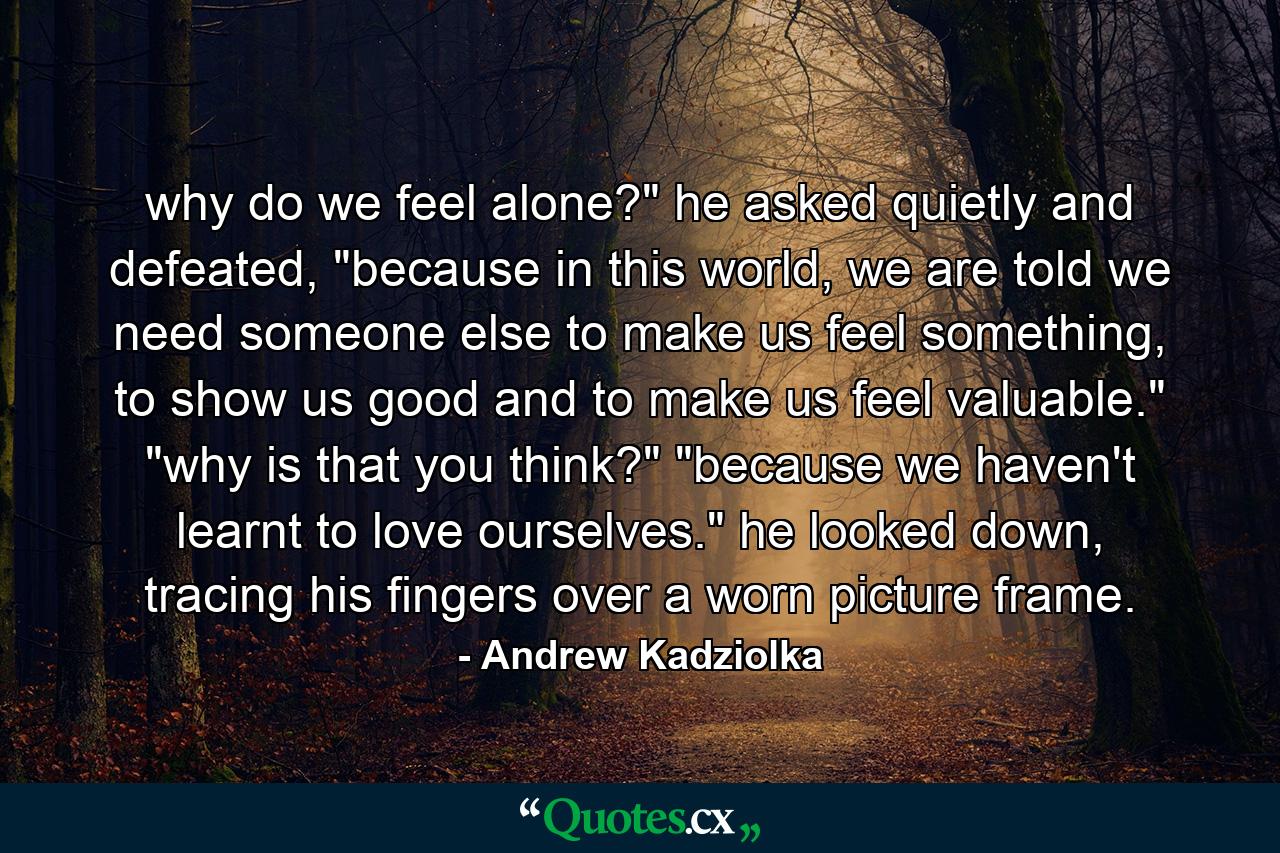 why do we feel alone?