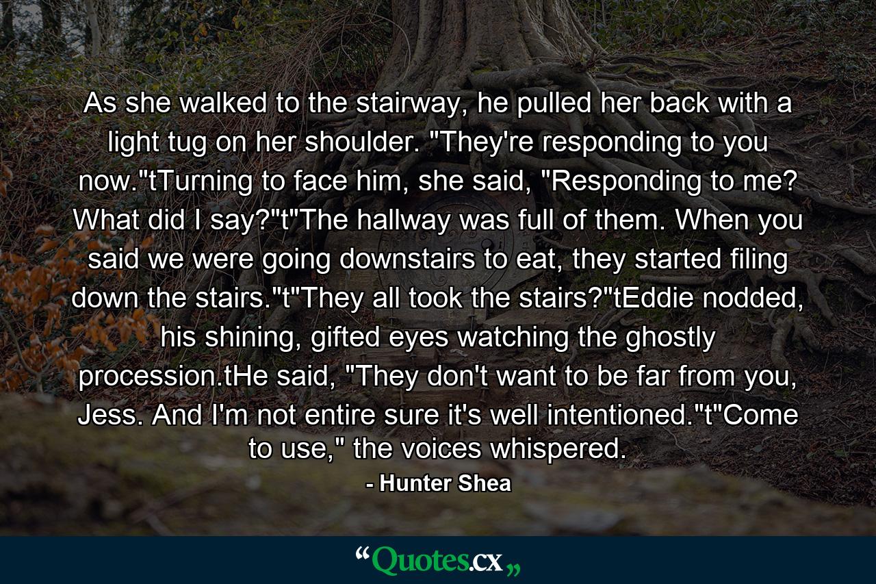 As she walked to the stairway, he pulled her back with a light tug on her shoulder. 