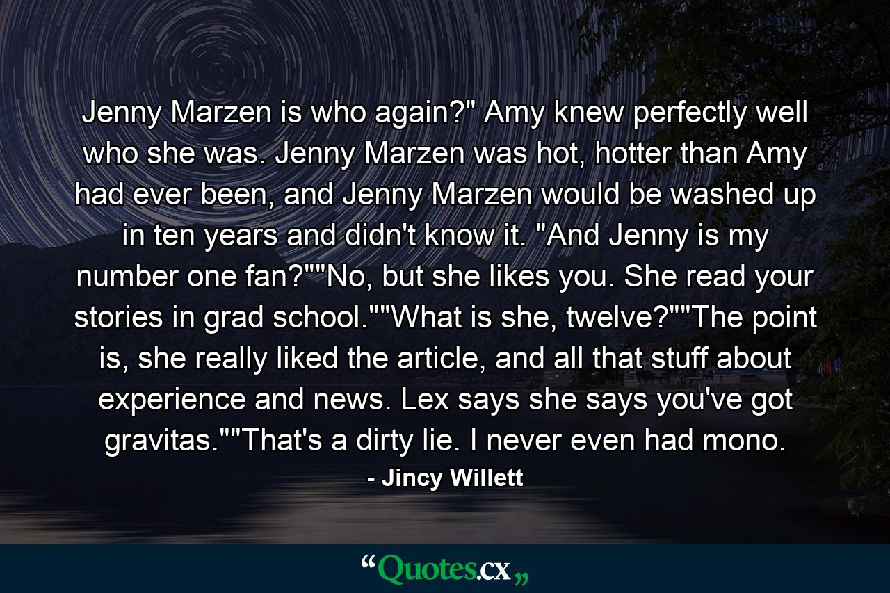 Jenny Marzen is who again?