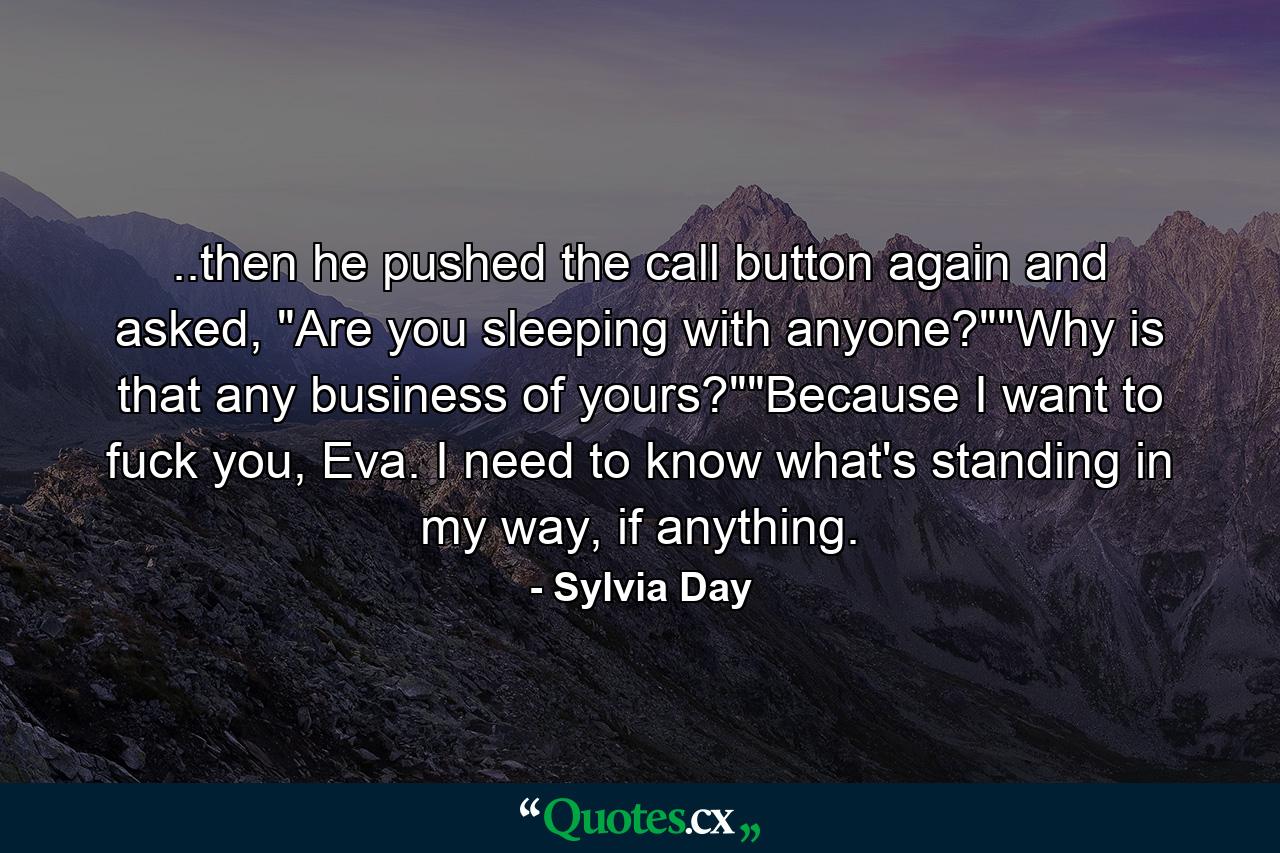 ..then he pushed the call button again and asked, 