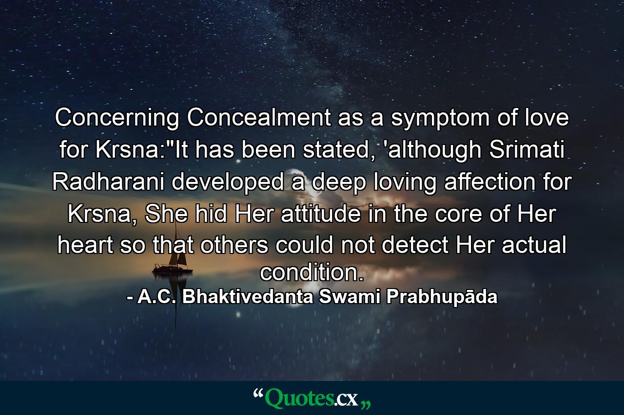 Concerning Concealment as a symptom of love for Krsna: