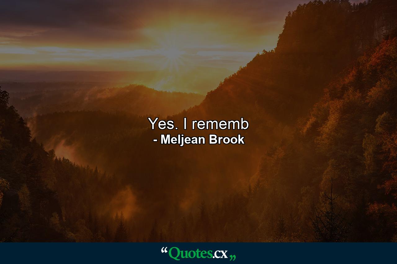 Yes. I rememb - Quote by Meljean Brook