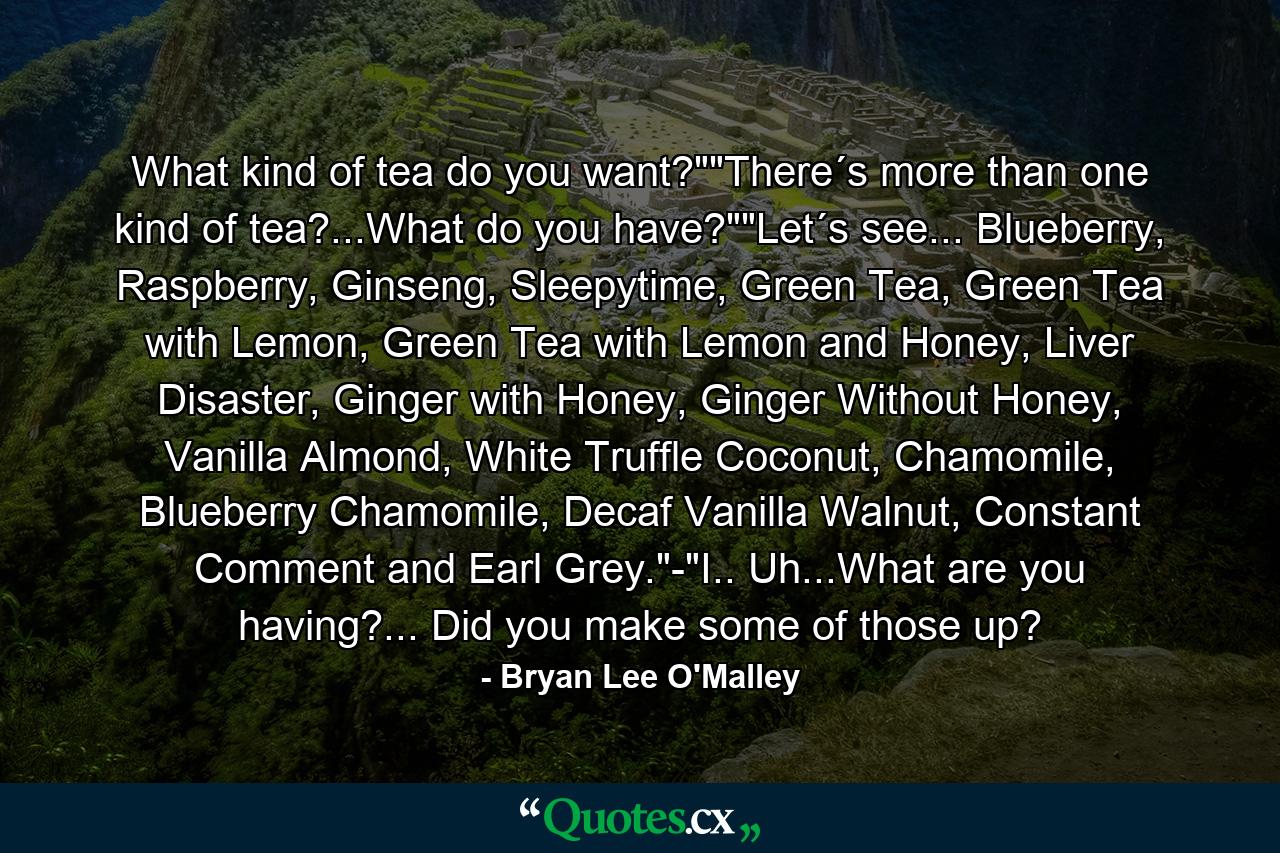 What kind of tea do you want?