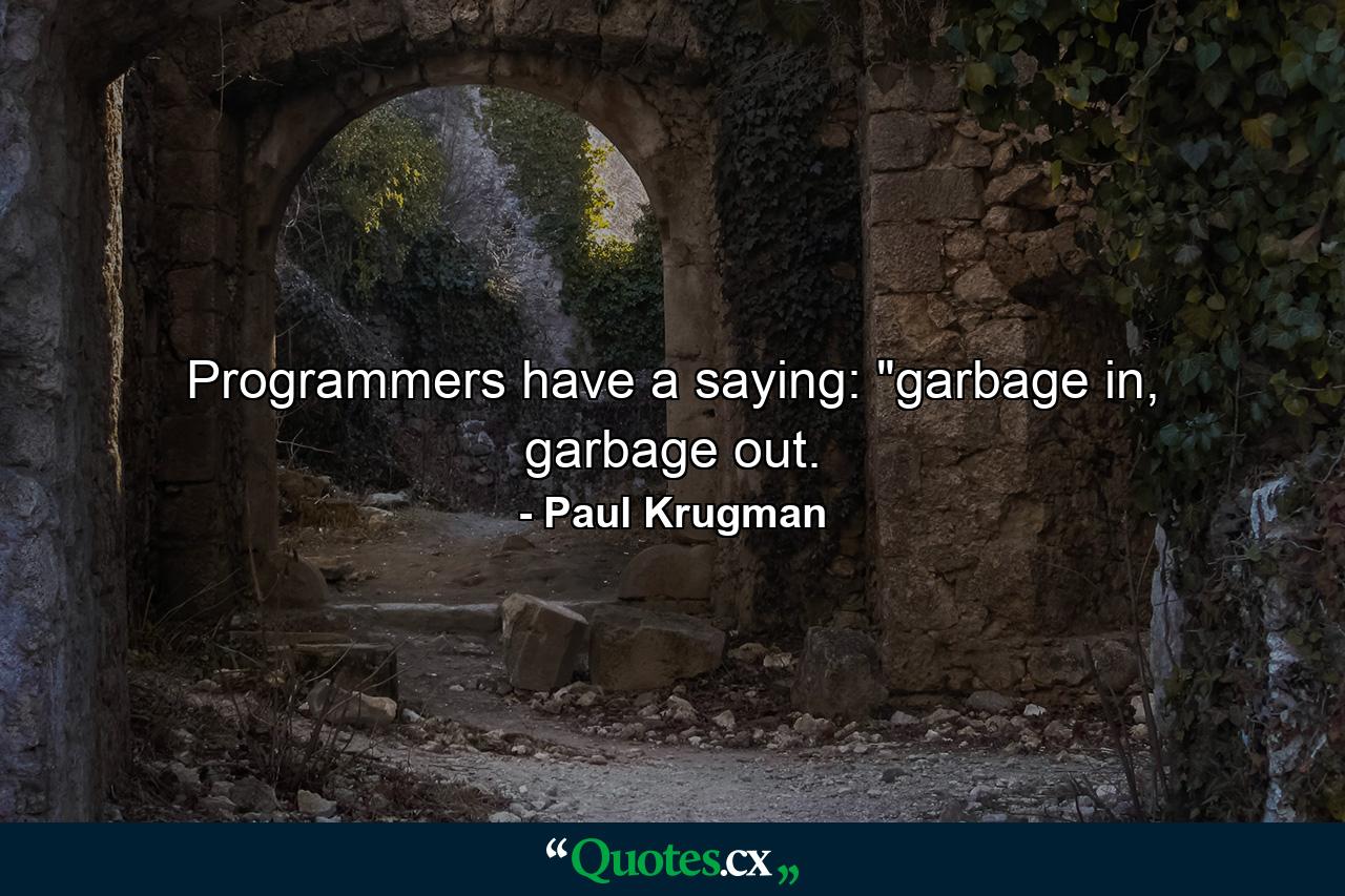 Programmers have a saying: 