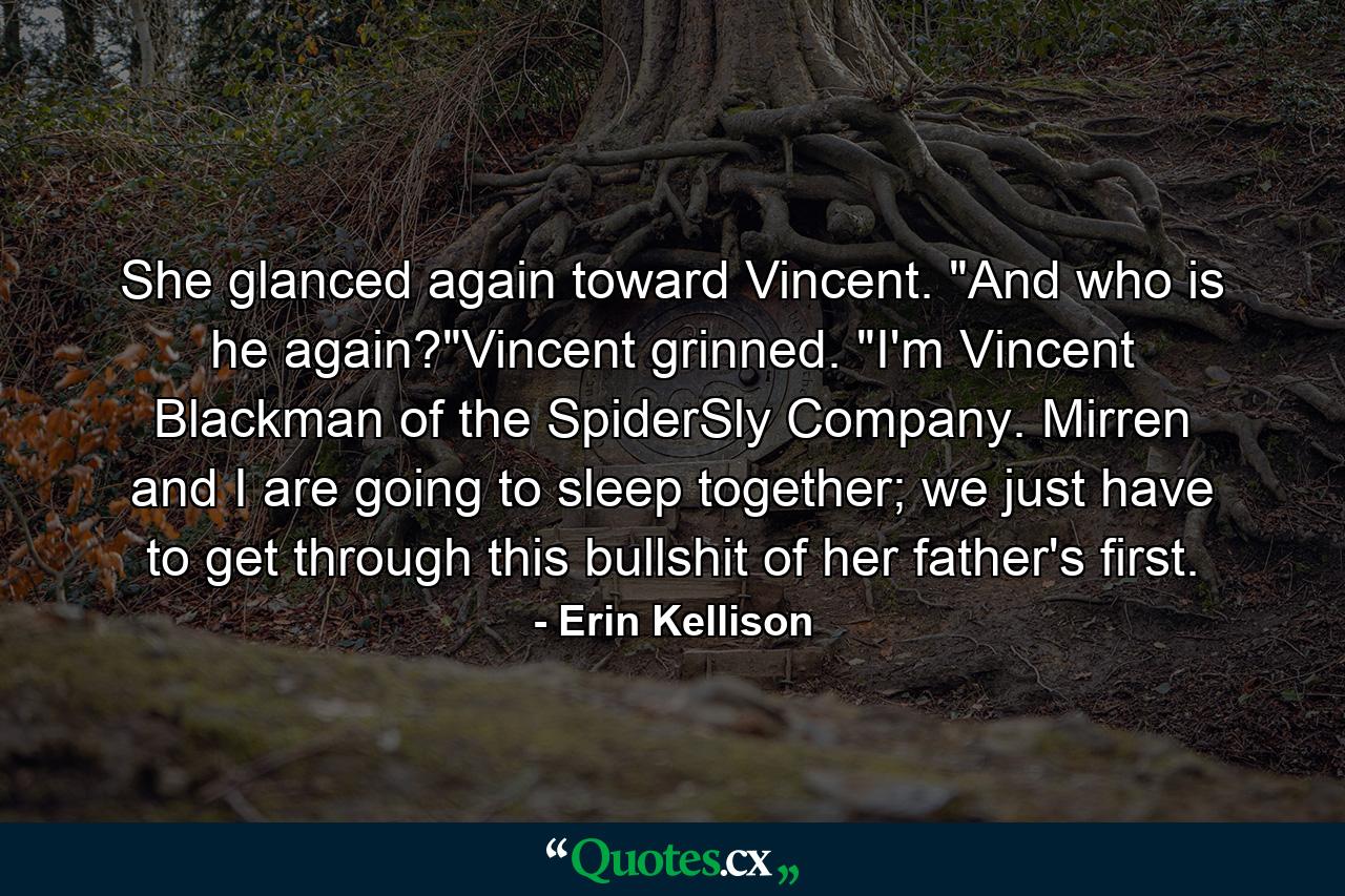 She glanced again toward Vincent. 