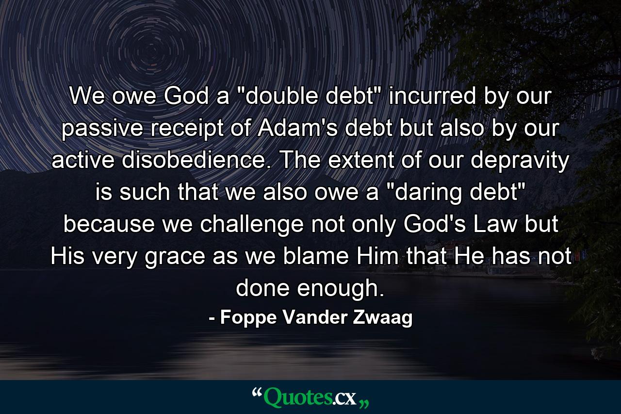 We owe God a 