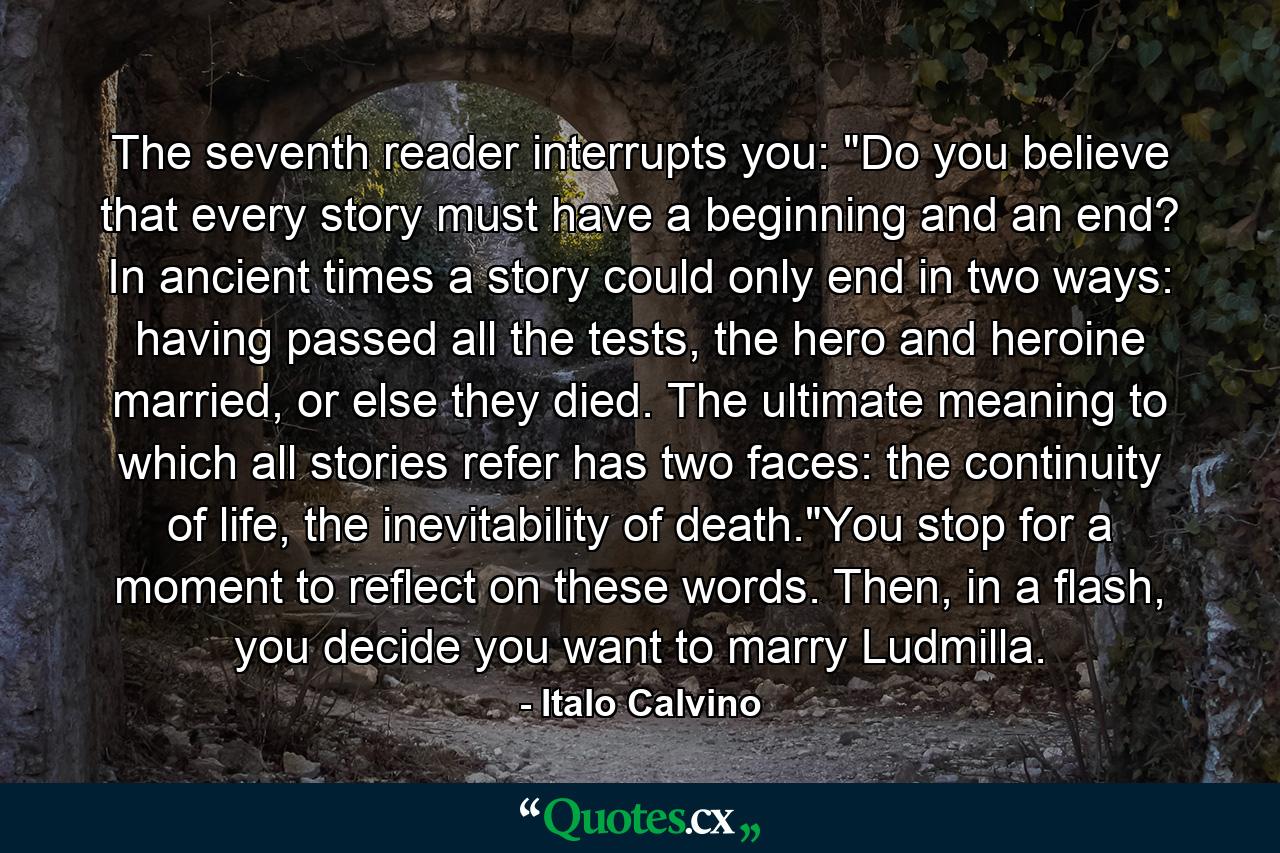 The seventh reader interrupts you: 