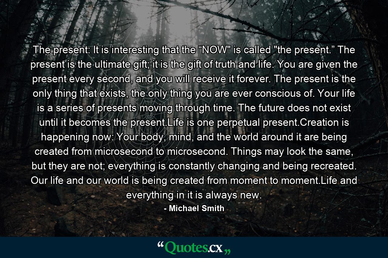 The present: It is interesting that the “NOW