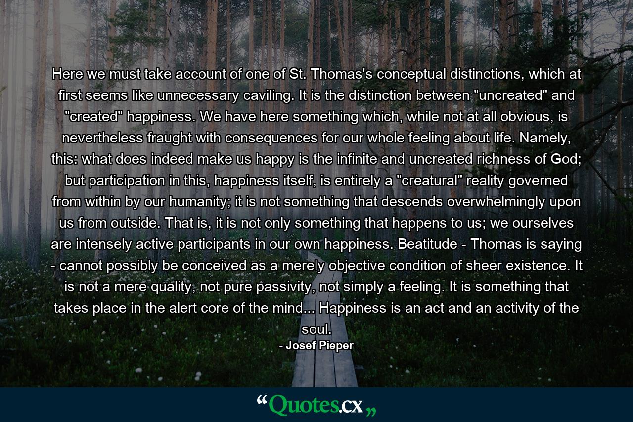 Here we must take account of one of St. Thomas's conceptual distinctions, which at first seems like unnecessary caviling. It is the distinction between 