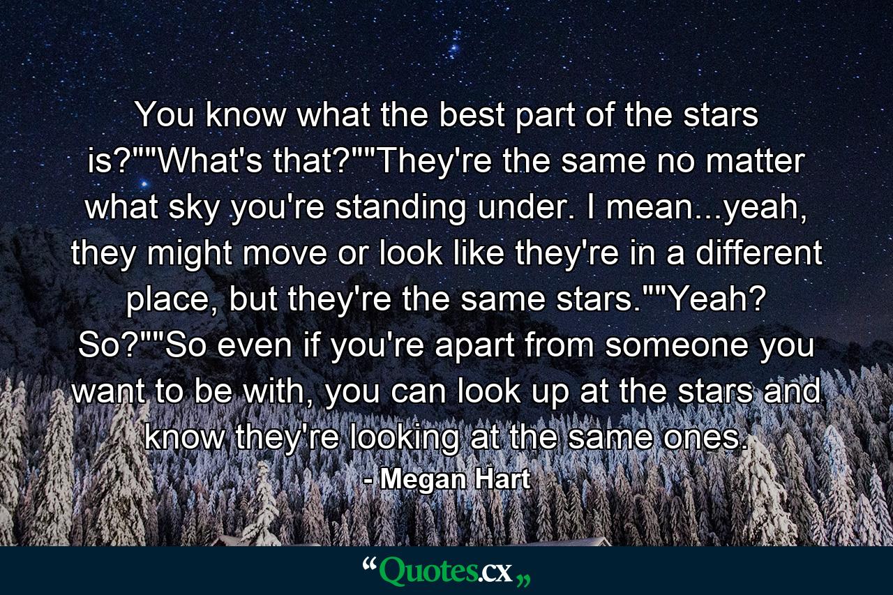 You know what the best part of the stars is?