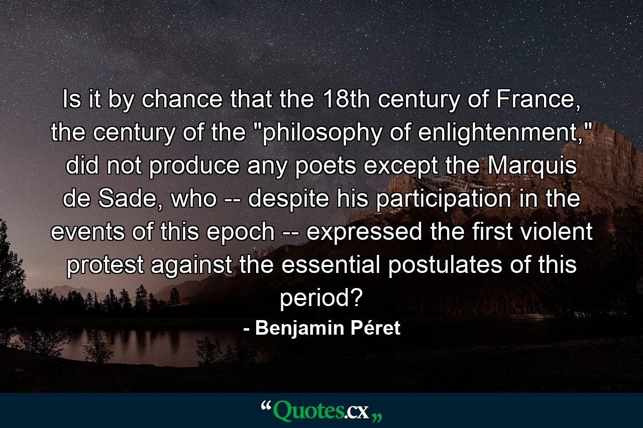 Is it by chance that the 18th century of France, the century of the 