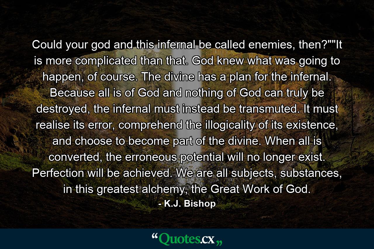 Could your god and this infernal be called enemies, then?