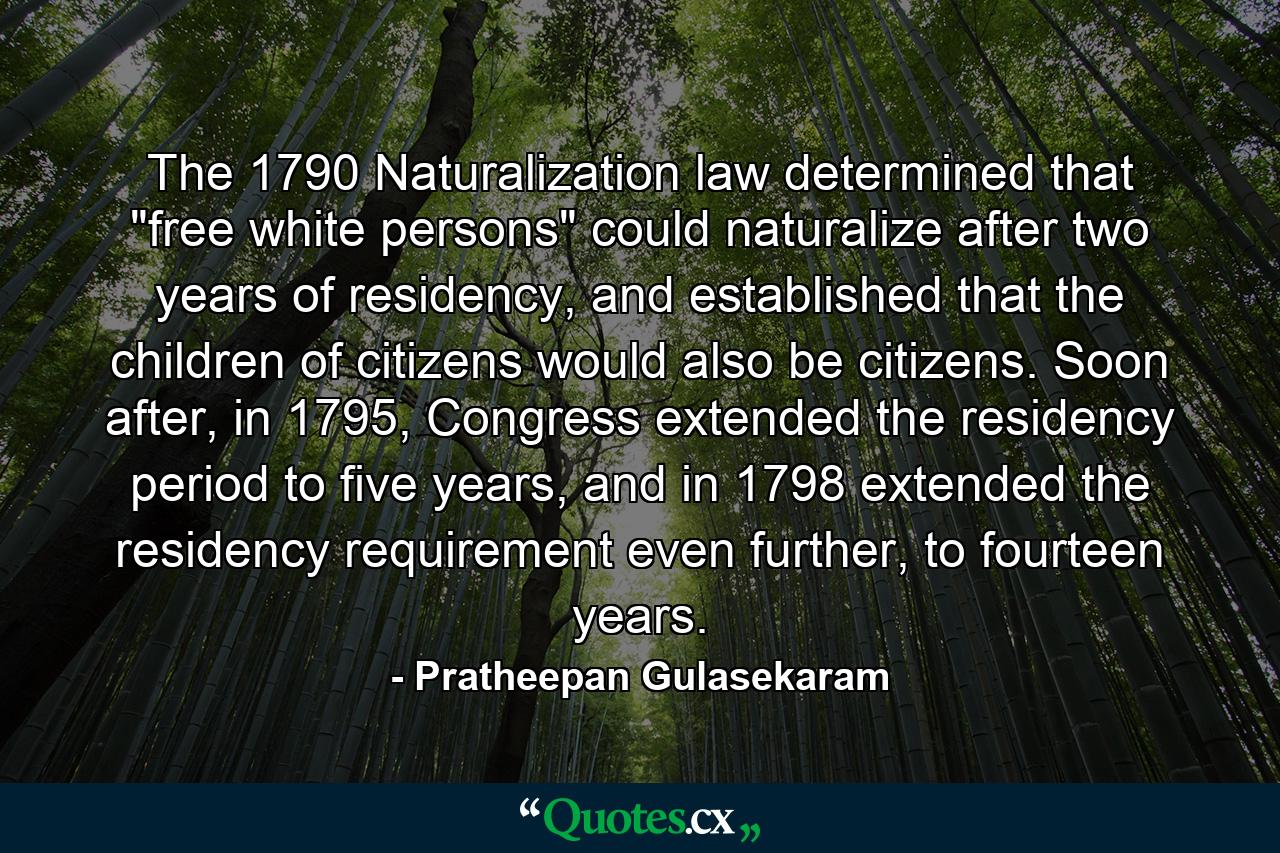 The 1790 Naturalization law determined that 