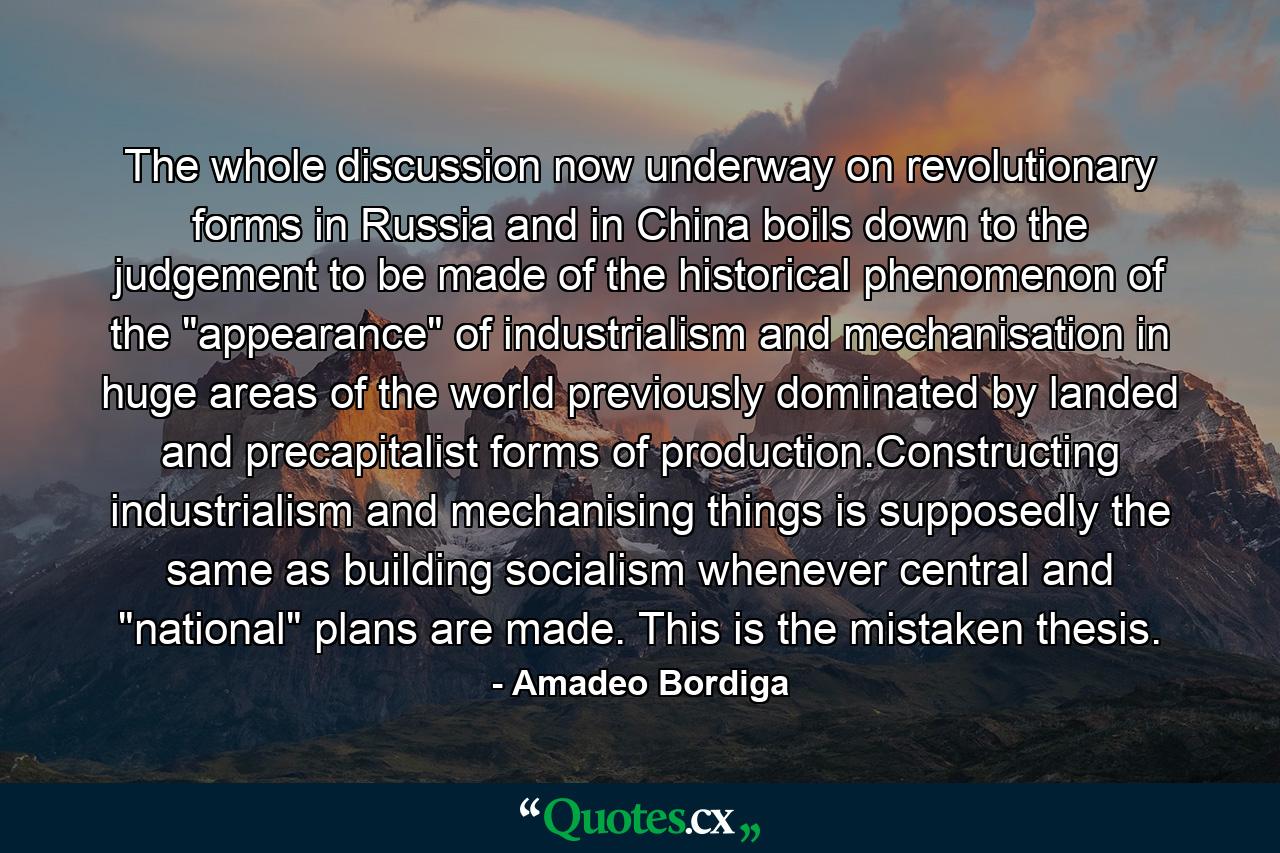 The whole discussion now underway on revolutionary forms in Russia and in China boils down to the judgement to be made of the historical phenomenon of the 