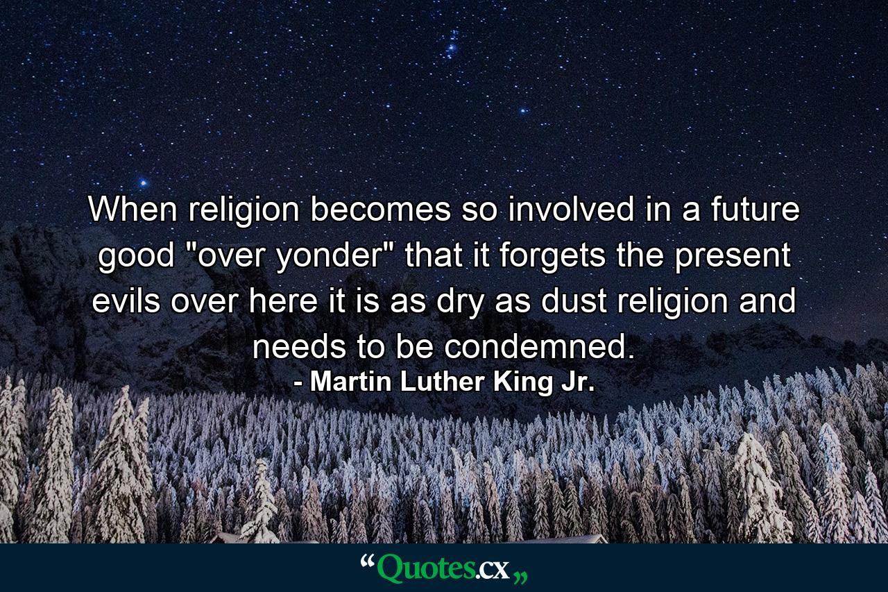 When religion becomes so involved in a future good 