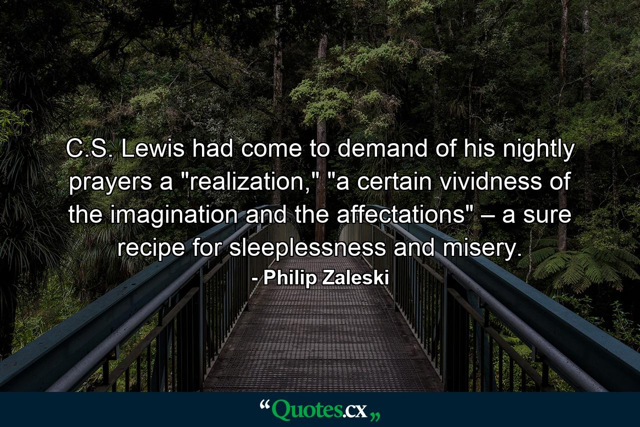 C.S. Lewis had come to demand of his nightly prayers a 