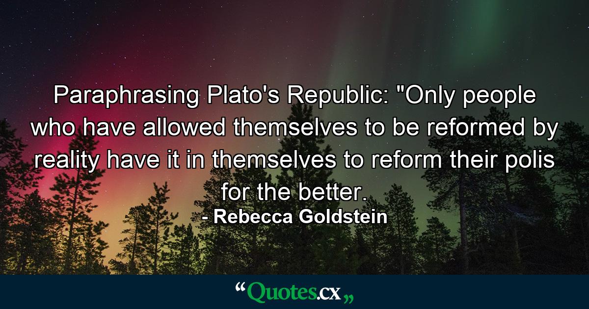 Paraphrasing Plato's Republic: 