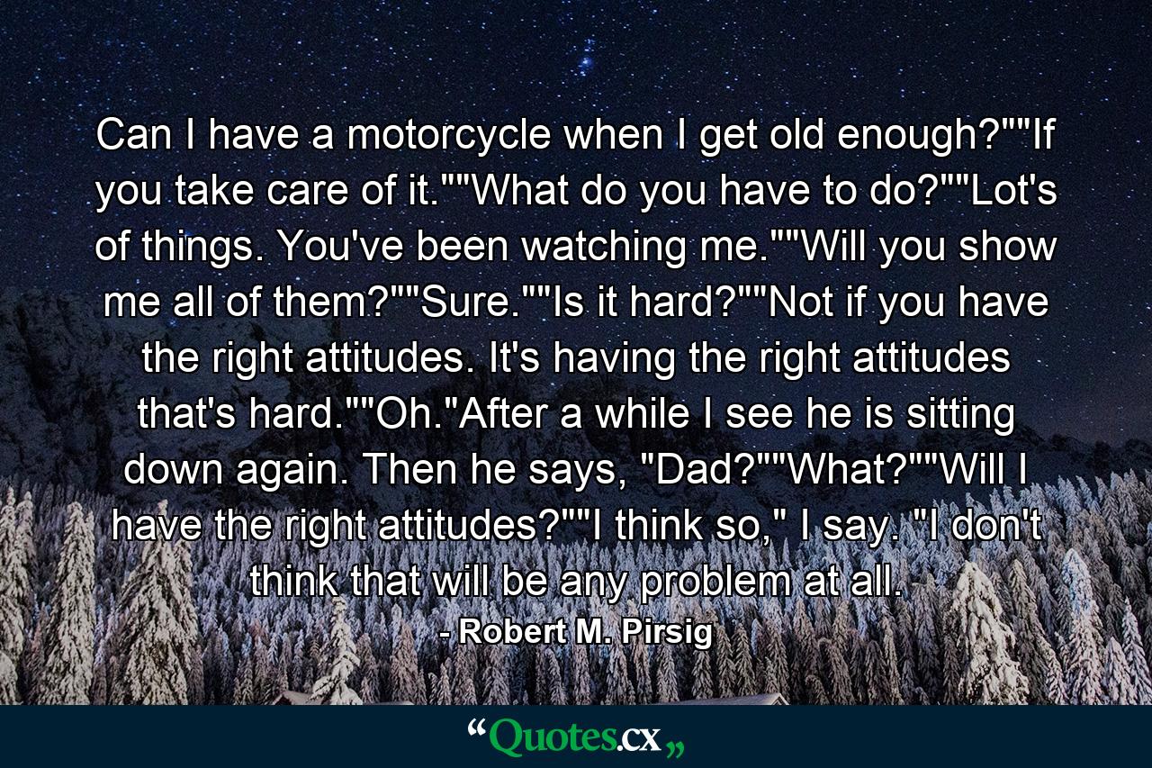 Can I have a motorcycle when I get old enough?