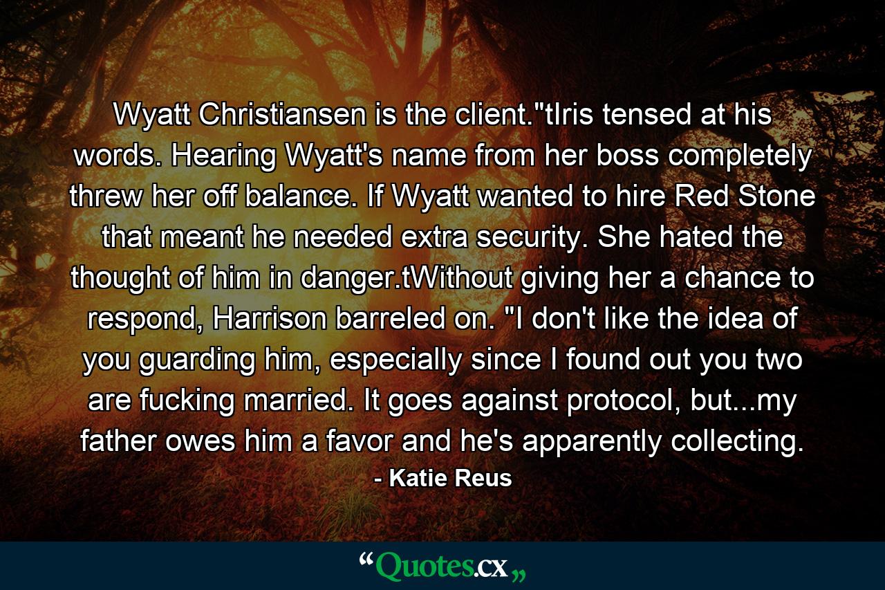 Wyatt Christiansen is the client.