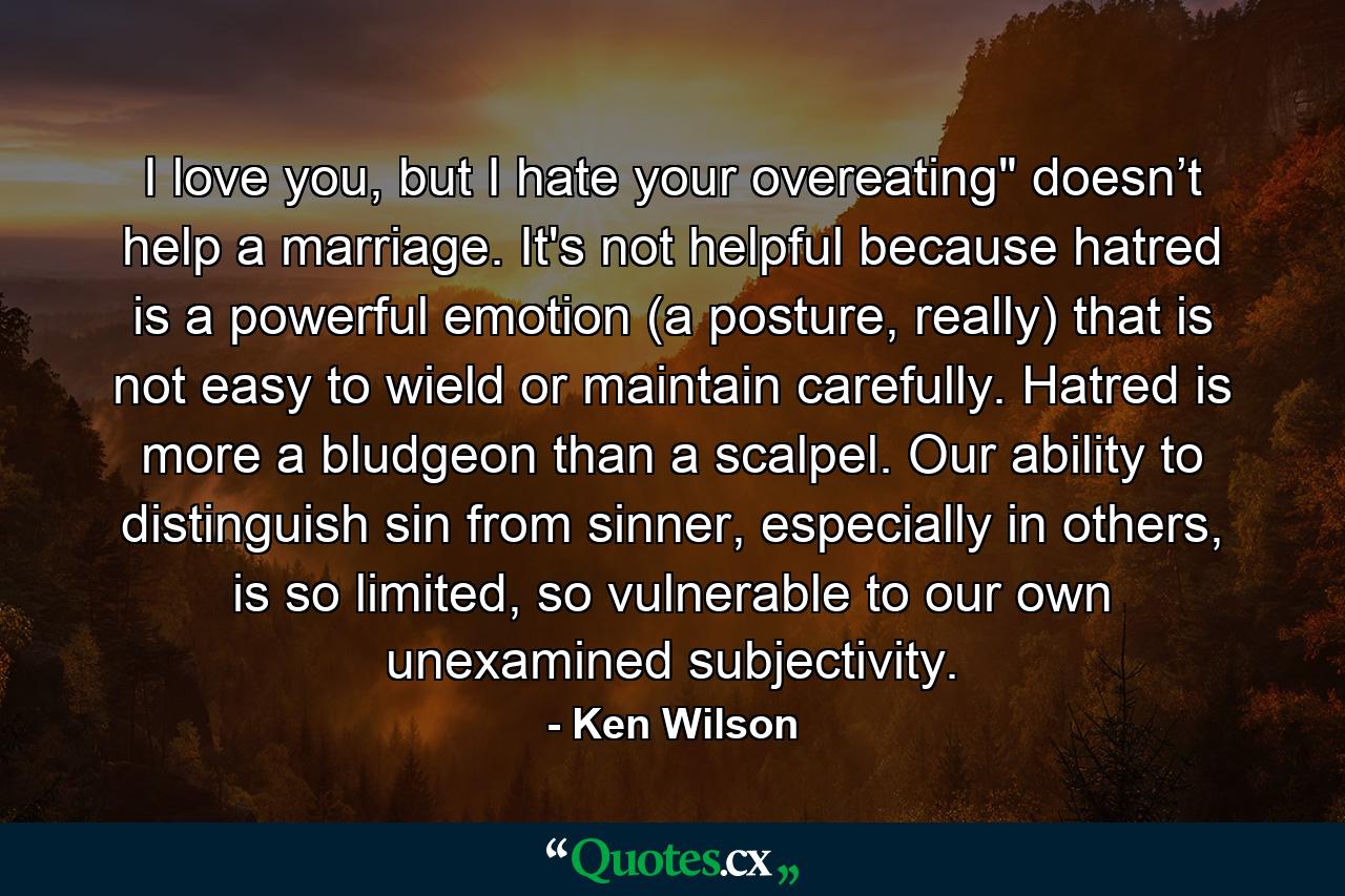 I love you, but I hate your overeating