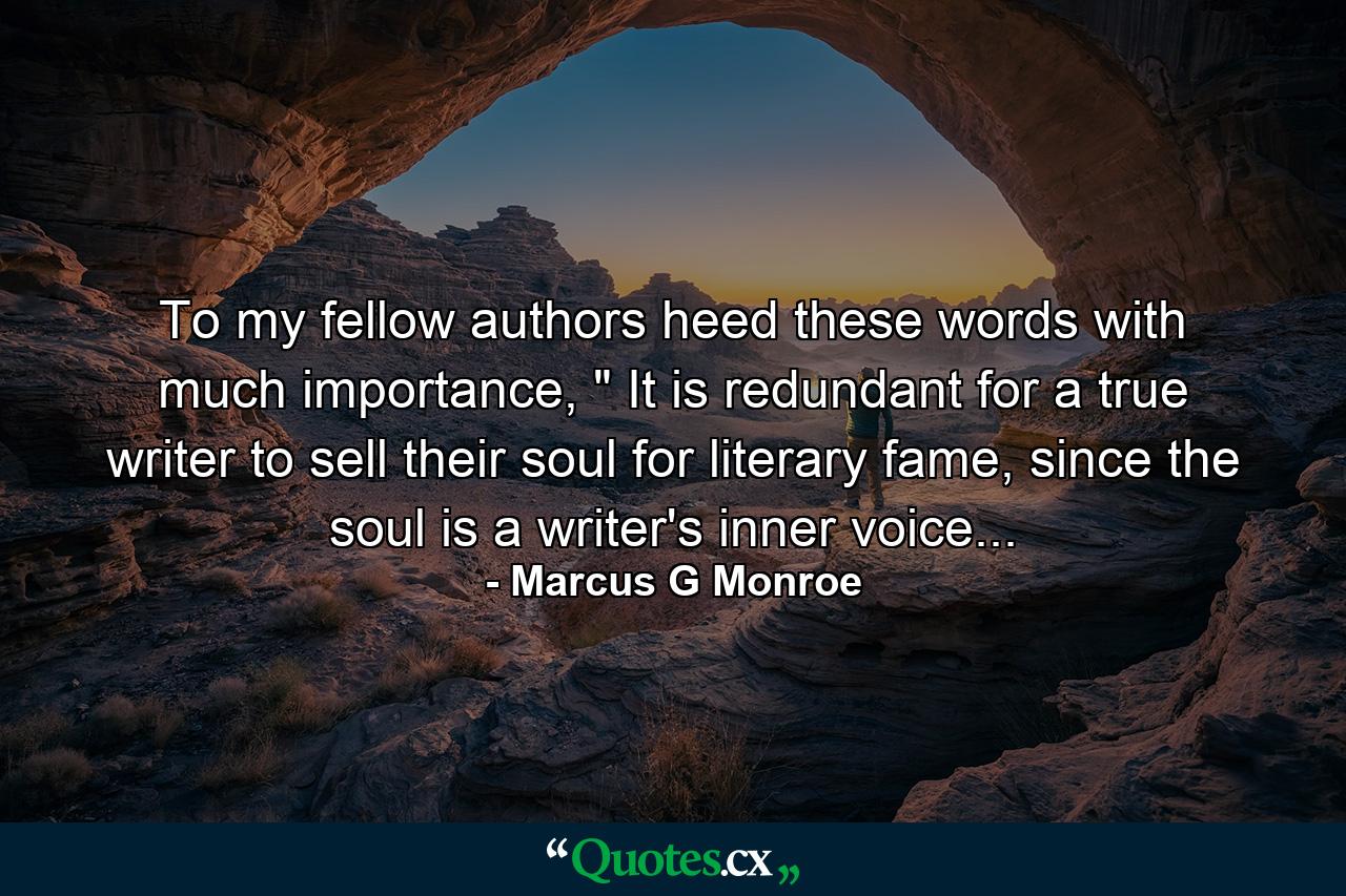 To my fellow authors heed these words with much importance, 