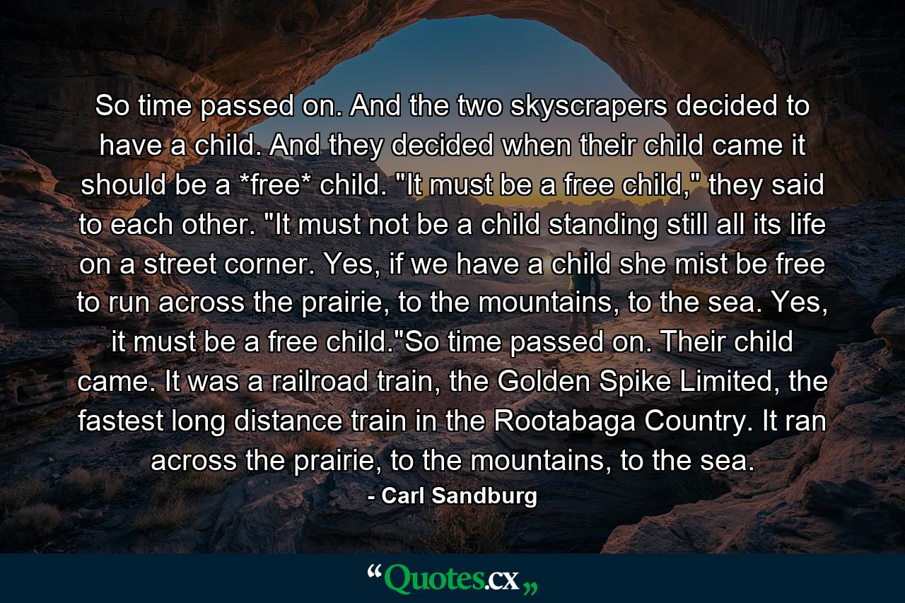 So time passed on. And the two skyscrapers decided to have a child. And they decided when their child came it should be a *free* child. 