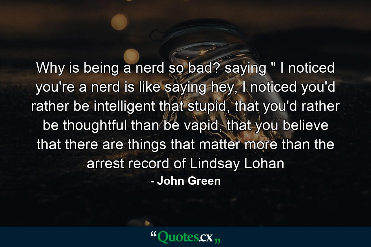 Why is being a nerd so bad? saying 