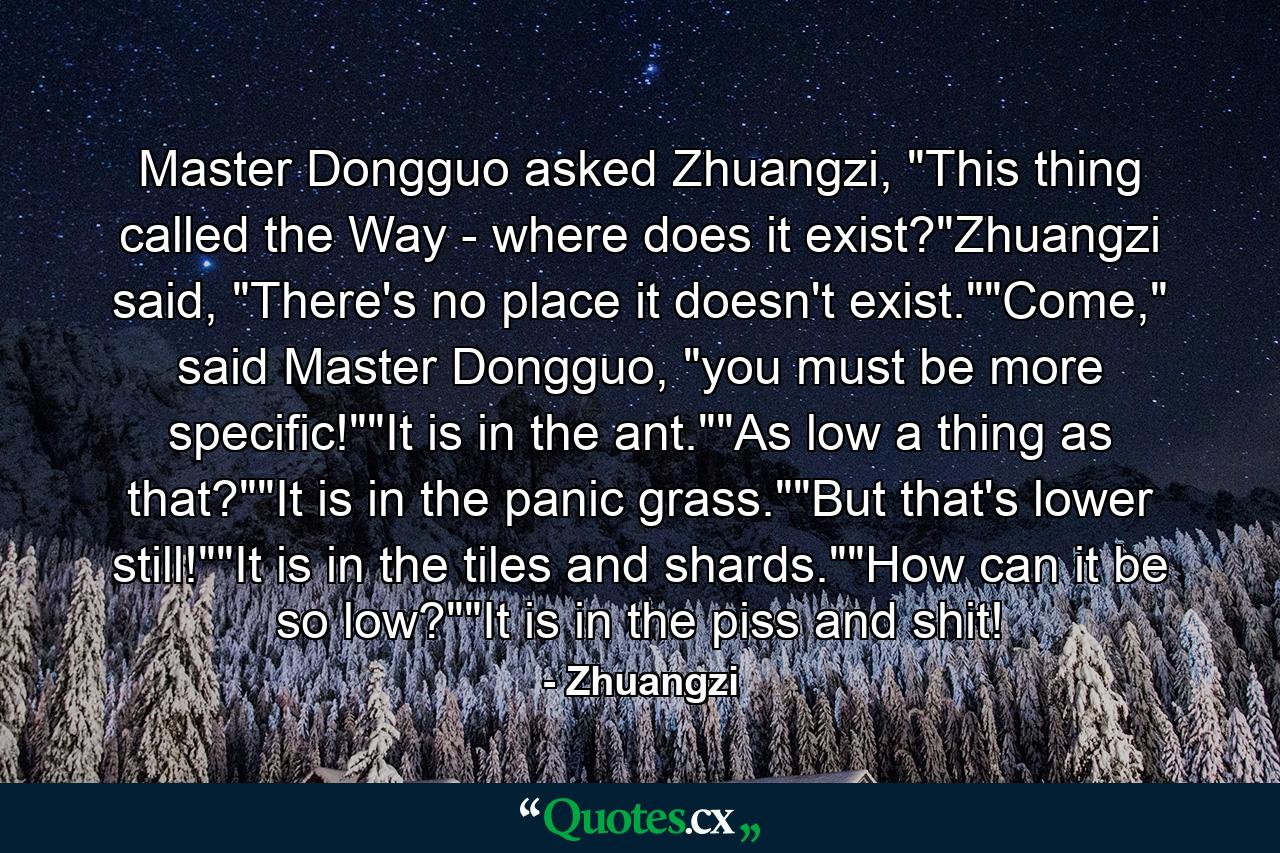 Master Dongguo asked Zhuangzi, 