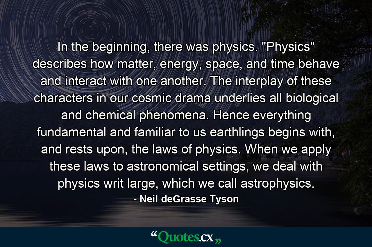 In the beginning, there was physics. 