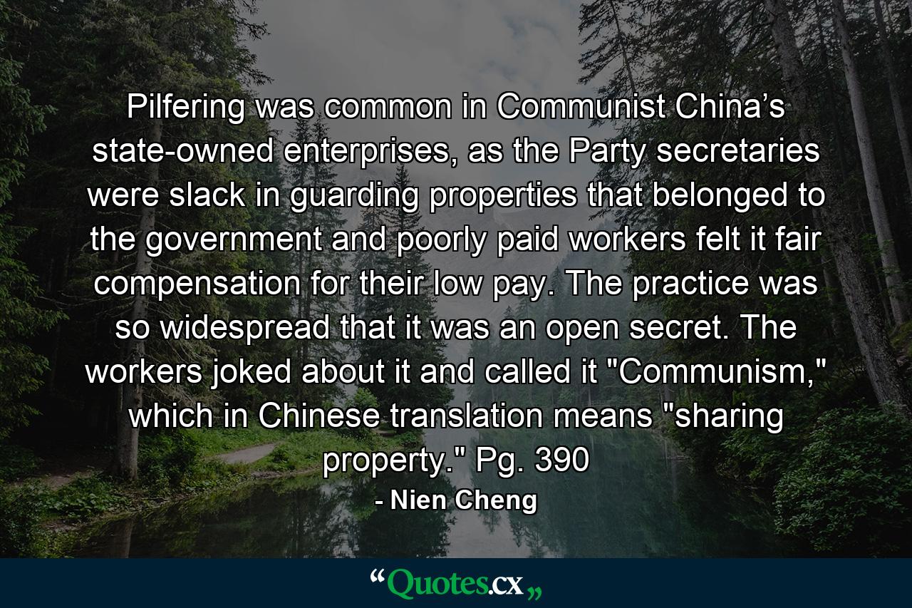 Pilfering was common in Communist China’s state-owned enterprises, as the Party secretaries were slack in guarding properties that belonged to the government and poorly paid workers felt it fair compensation for their low pay. The practice was so widespread that it was an open secret. The workers joked about it and called it 