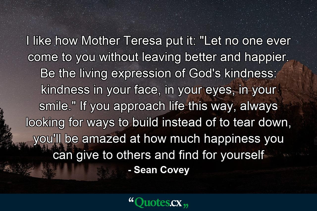 I like how Mother Teresa put it: 