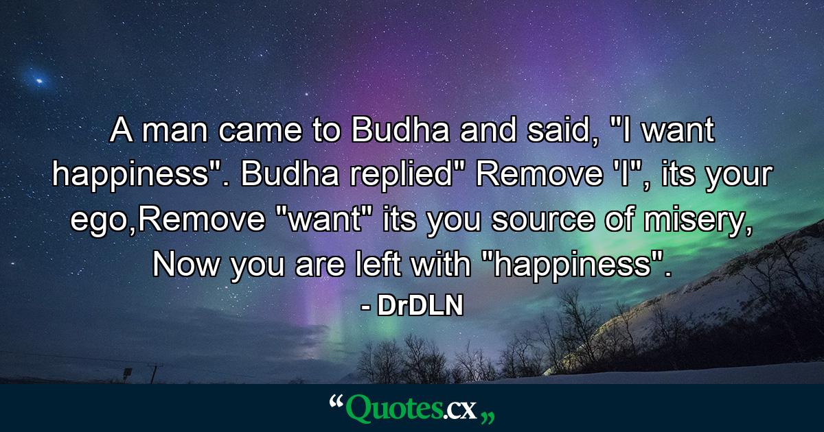 A man came to Budha and said, 