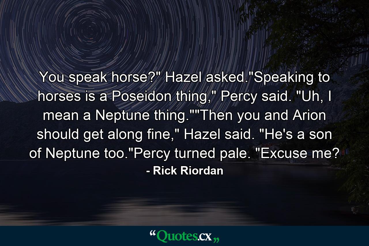 You speak horse?